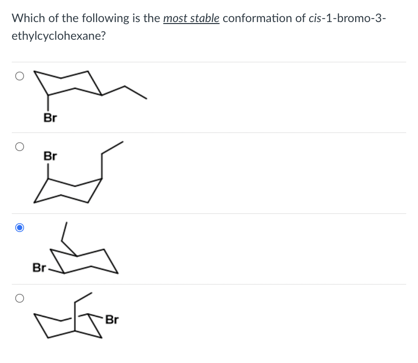 Which Of The Following Is The Most Stable Conformation Of Cis Bromo