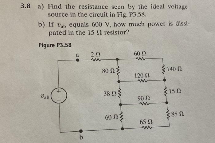 A Find The Resistance Seen By The Ideal Voltage Source In The