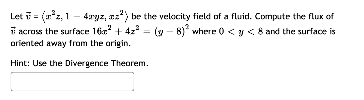 Let Vx Z Xyzxz Be The Velocity Field Of A Fluid Compute The Flux Of V