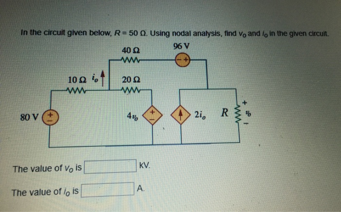 In The Circuit Given Below R Using Nodal Analysis Find Vo And Io In