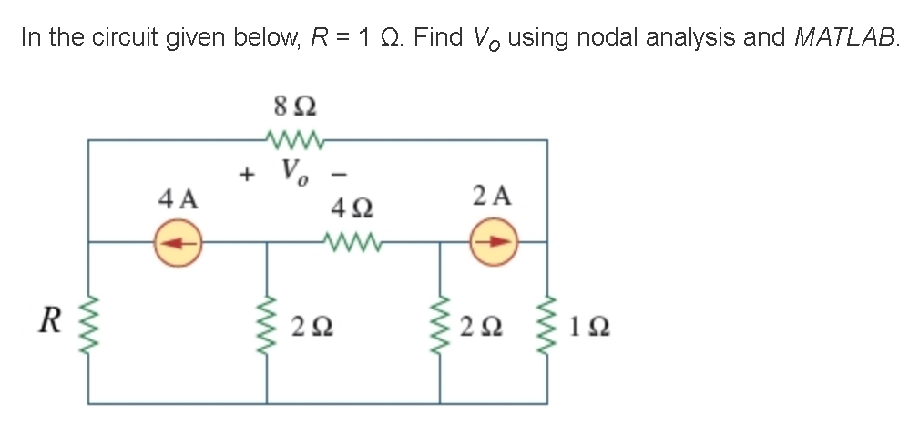 In The Circuit Given Below R 1 Find Vo Using Nodal Analysis And Matlab