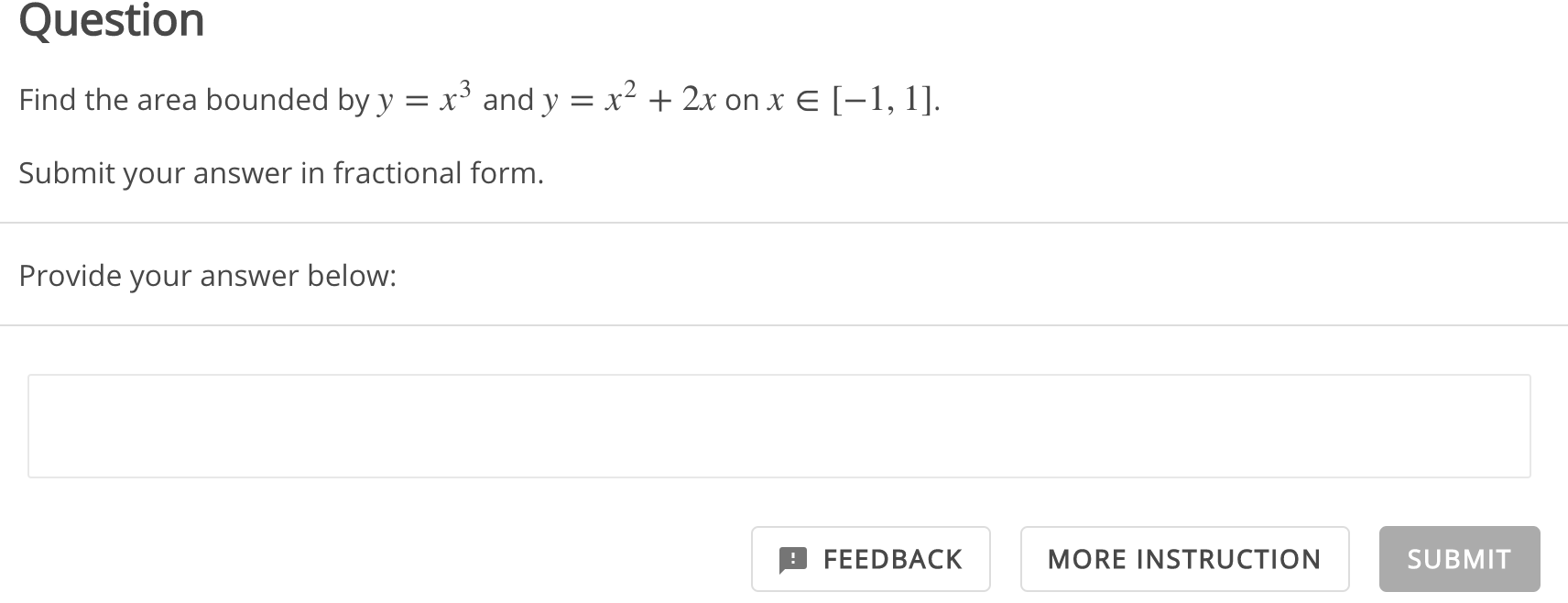 question-find-the-area-bounded-by-fx-x3-3x-and-gx-4x-on-x-e-1-1-submit