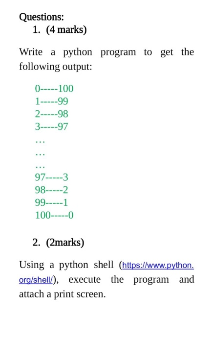 questions 1 4 marks write a python program to get the following output ...