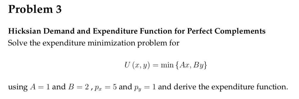 problem-3-hicksian-demand-and-expenditure-function-for-perfect-complements-solv-studyx