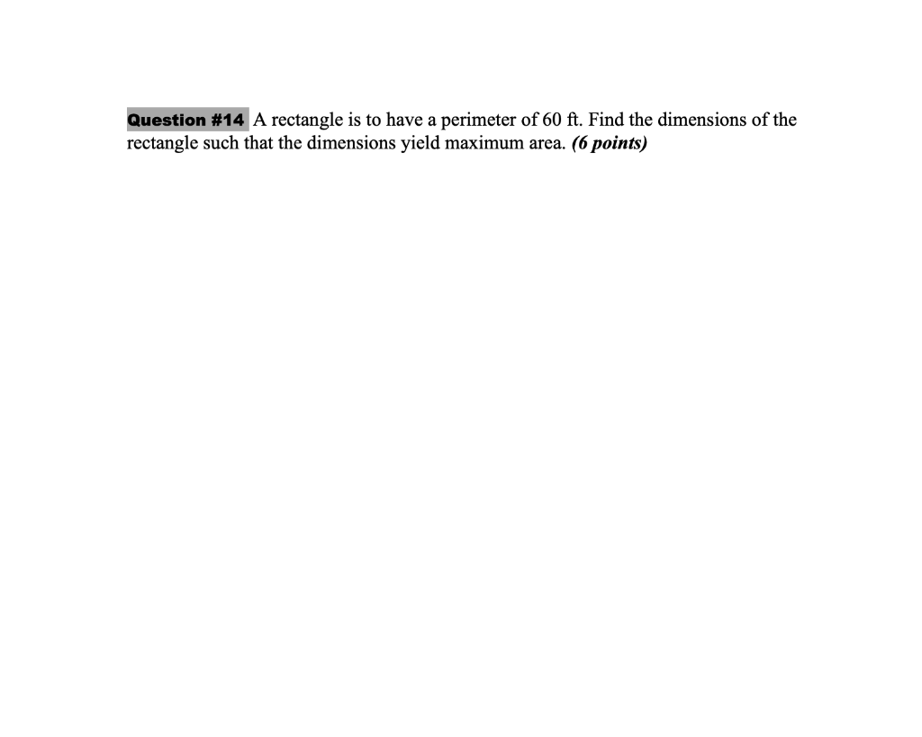 question-14-a-rectangle-is-to-have-a-perimeter-of-60-ft-find-the