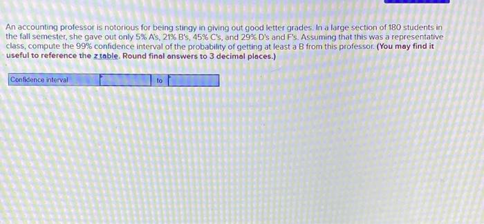 An Accounting Professor Is Notorious For Being Stingy In Giving Out Good Letter StudyX