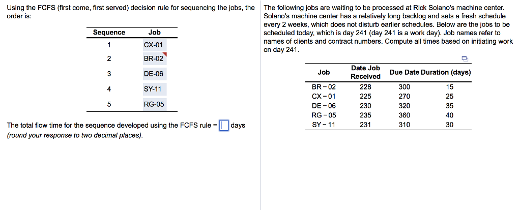 using-the-fcfs-first-come-first-served-decision-rule-for-sequencing-the