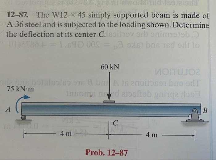 Benda 1287 The W12 X 45 Simply Supported Beam Is Made Of A36 Steel And 