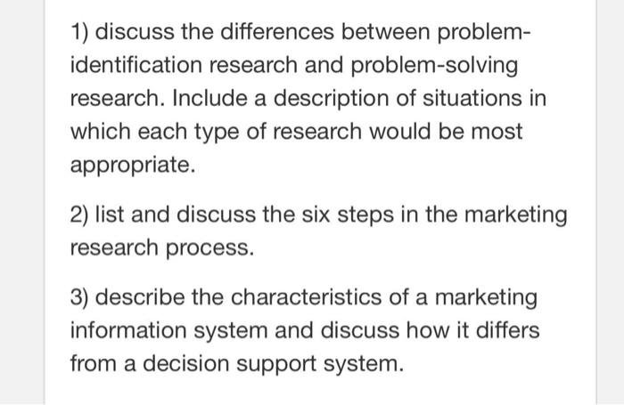 1-discuss-the-differences-between-problem-identification-research-and