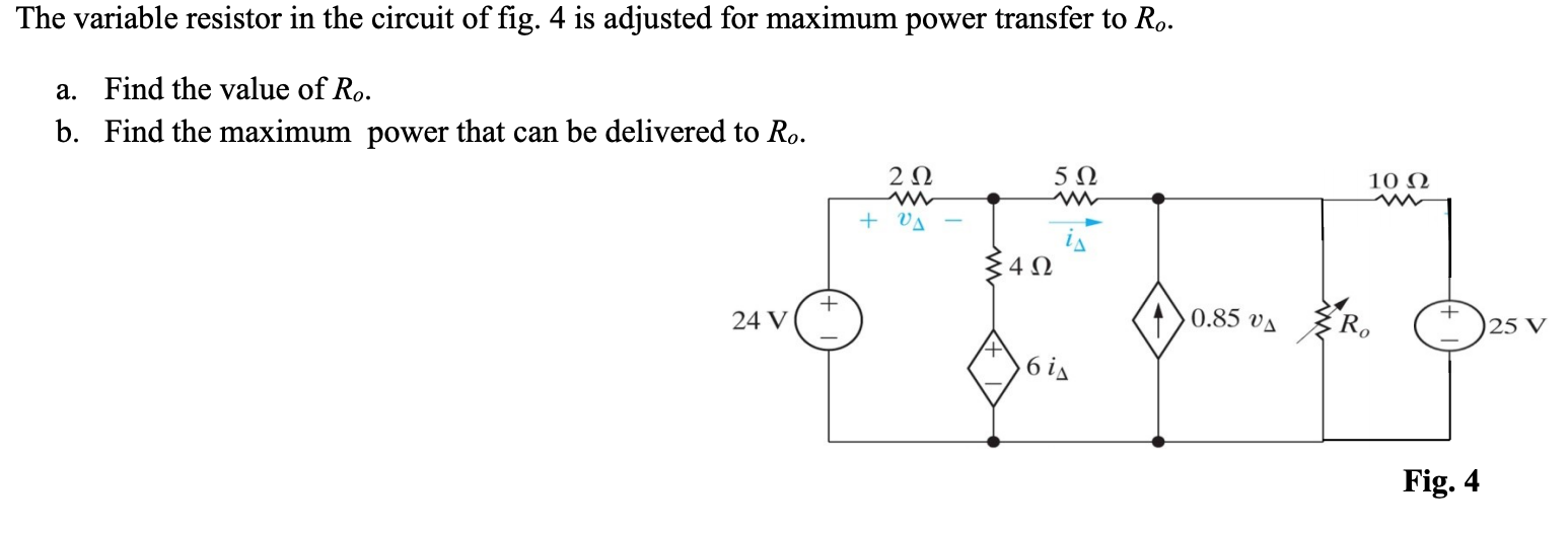 the variable resistor in the circuit of fig 4 is adjusted for maximum ...