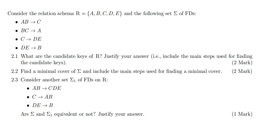 Consider The Relation Schema R A B C D E And The Following Set Of Fds ...