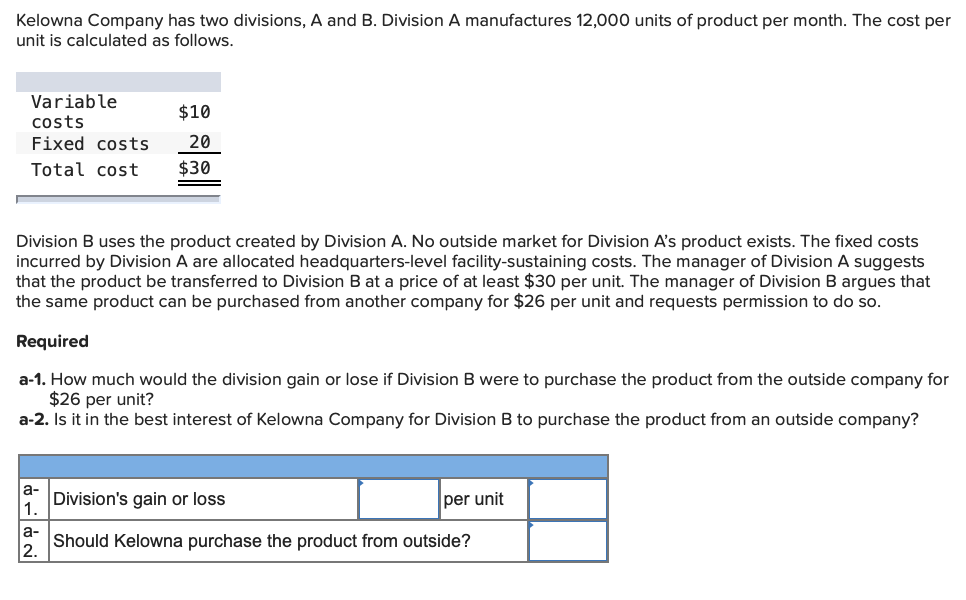 Kelowna Company Has Two Divisions A And B Division A Manufactures 12000 ...