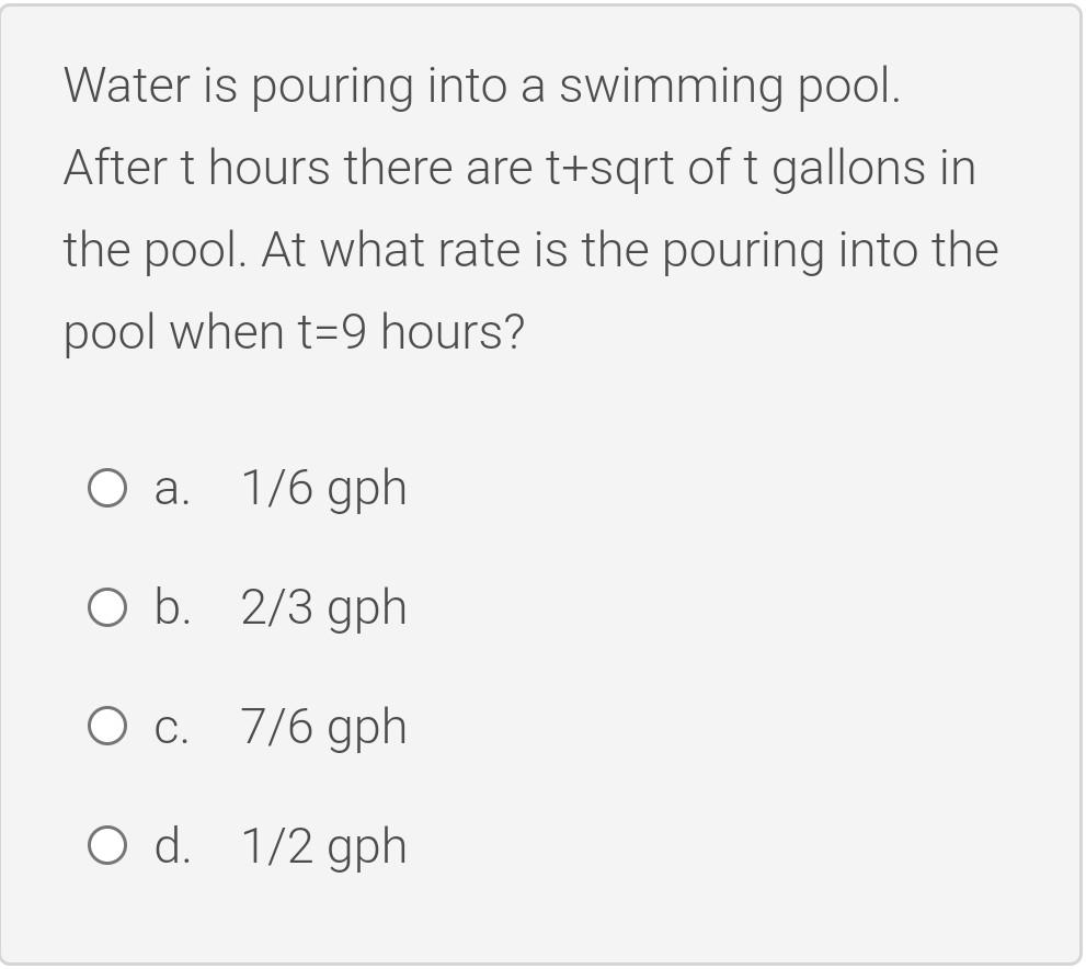 water is pouring into a swimming pool after t hours there are tsqrt oft