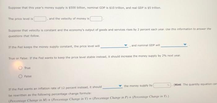 suppose that this years money supply is 500 billion nominal gdp is 10 ...