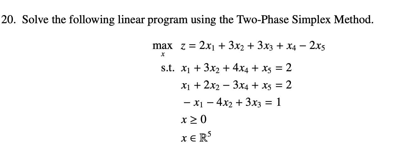 solve the following linear programming problem using two phase simplex method