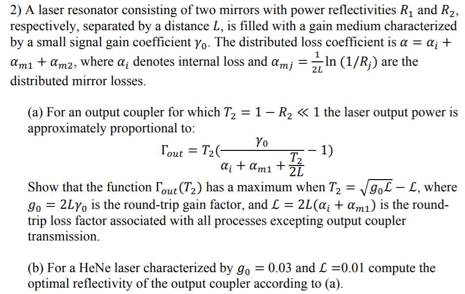 2 a laser resonator consisting of two mirrors with power reflectivities