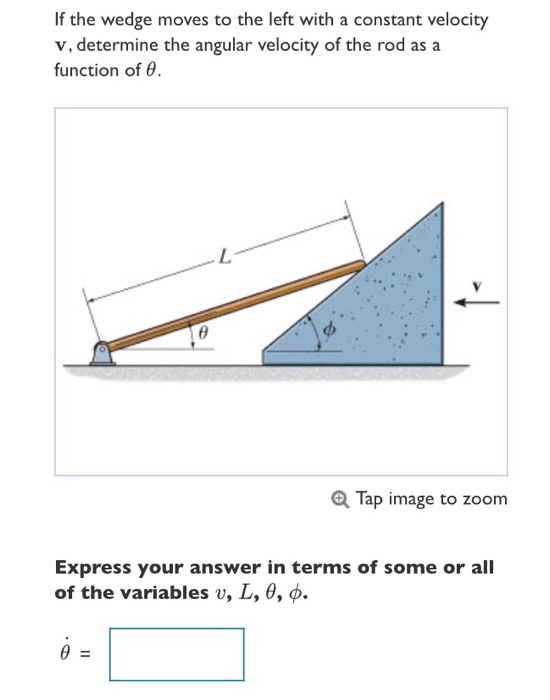 if the wedge moves to the left with a constant velocity v determine the