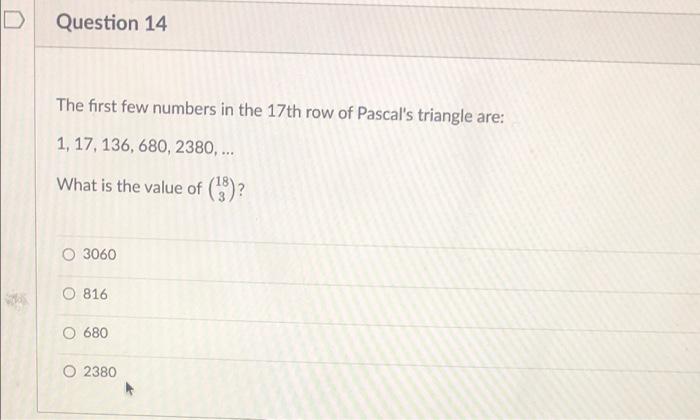 Question The First Few Numbers In The Th Row Of Pascals Triangle