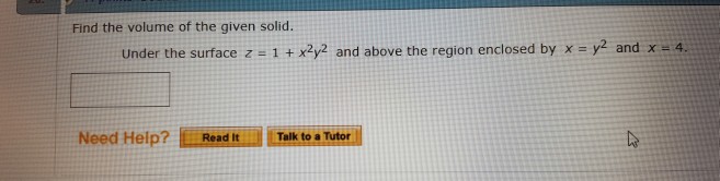 Find The Volume Of The Given Solid Under The Surface Z 1 X2y2 And Above