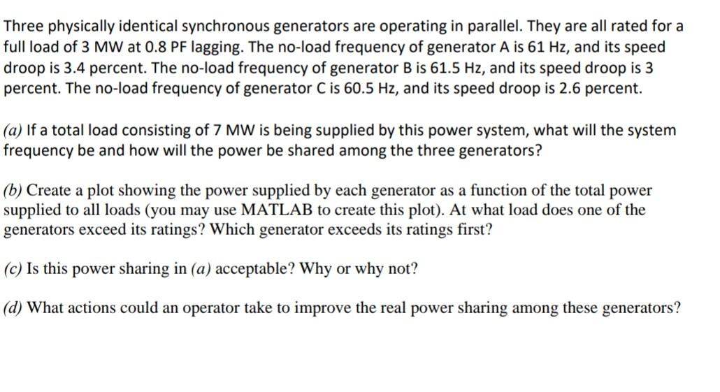 Three Physically Identical Synchronous Generators Are Operating In ...