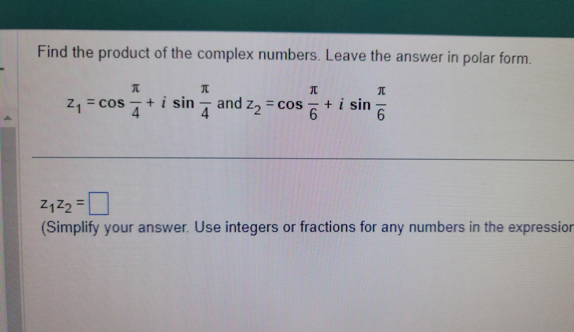 find-the-product-of-the-complex-numbers-leave-the-answer-in-polar-form