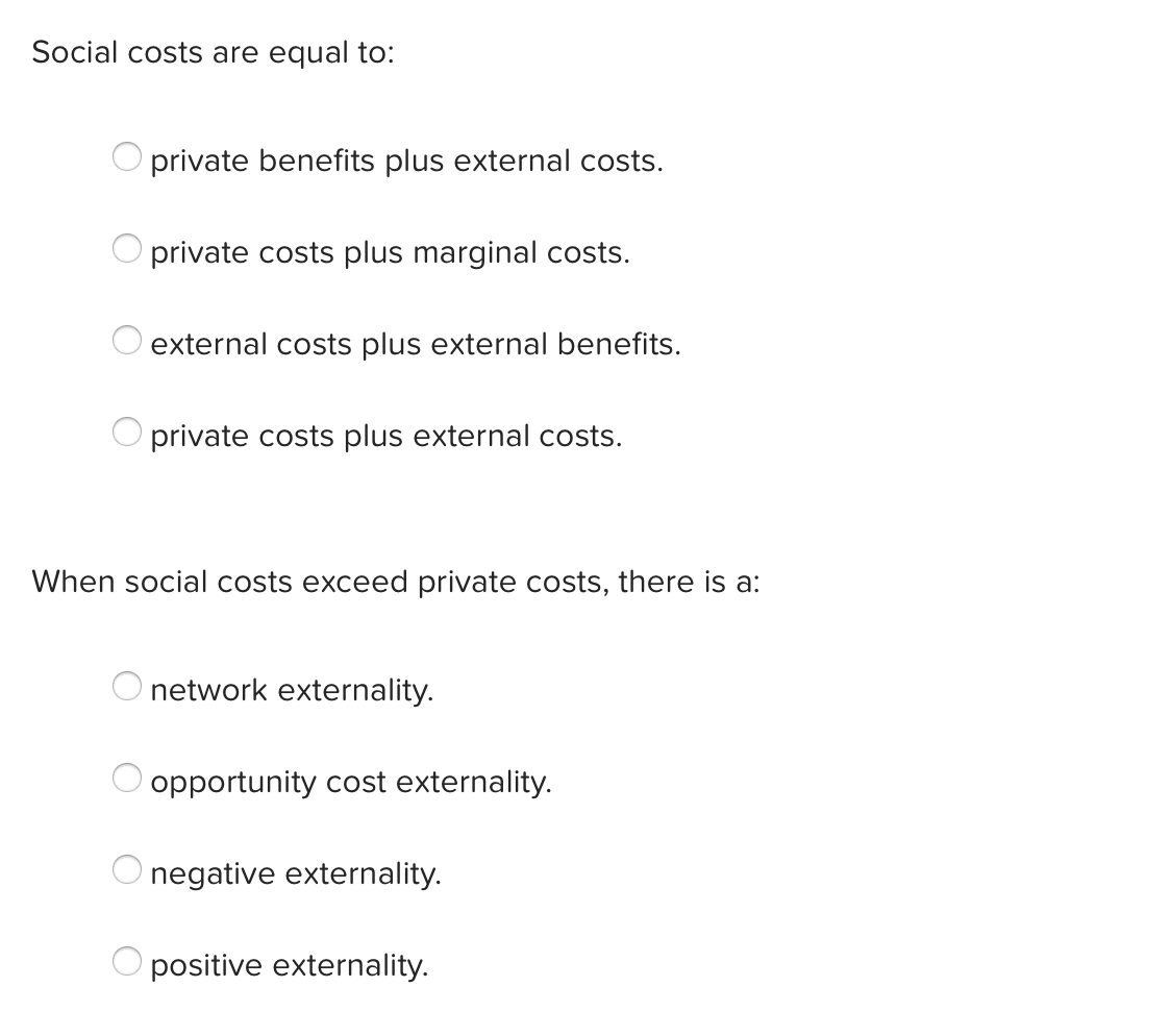 social-costs-are-equal-to-o-private-benefits-plus-external-costs-o