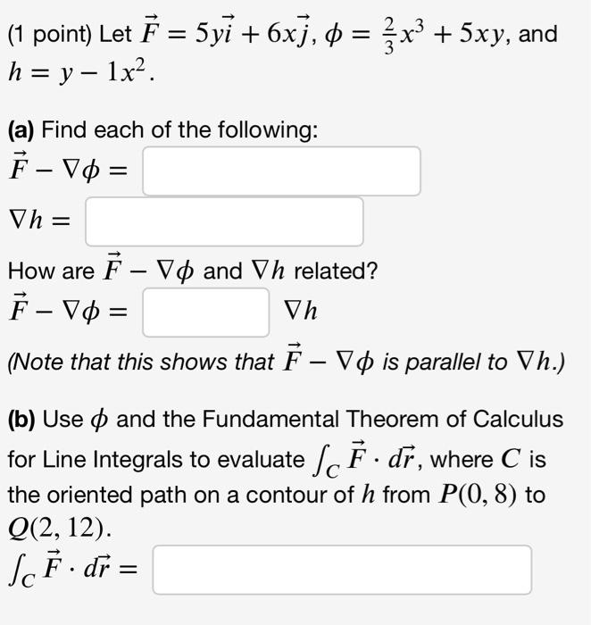 1 point let f 5yi 6xj x 5xy and h y 1x2 a find each of the following fv