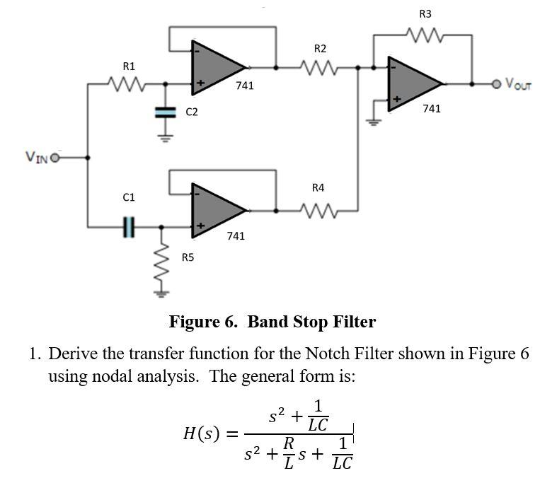 figure 6 band stop filter 1 derive the transfer function for the notch