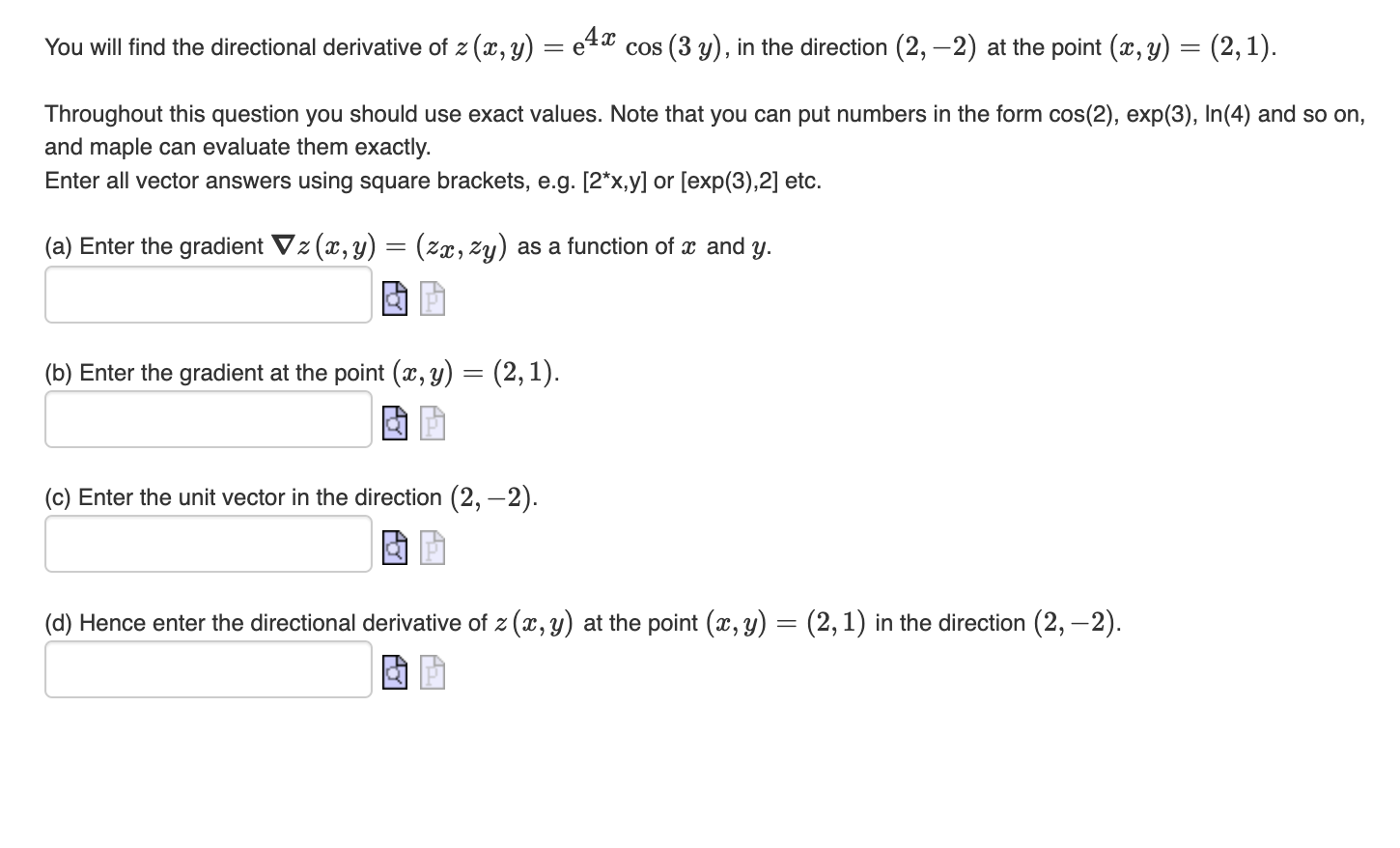 You Will Find The Directional Derivative Of Zx Y E4x Cos 3 Y In The