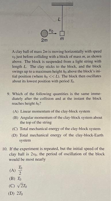 A Clay Ball Of Mass M Is Moving Horizontally With Speed V Just