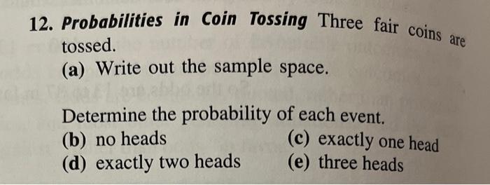 12 Probabilities In Coin Tossing Three Fair Coins Are Tossed A Write ...