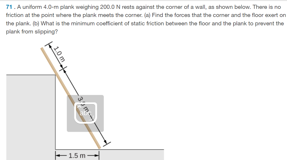 71 A Uniform 40m Plank Weighing 2000 N Rests Against The Corner Of A ...