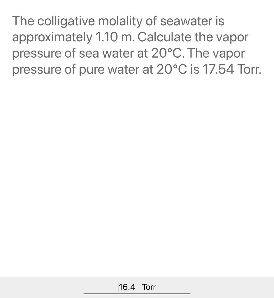 the colligative molality of seawater is approximately 110 m calculate