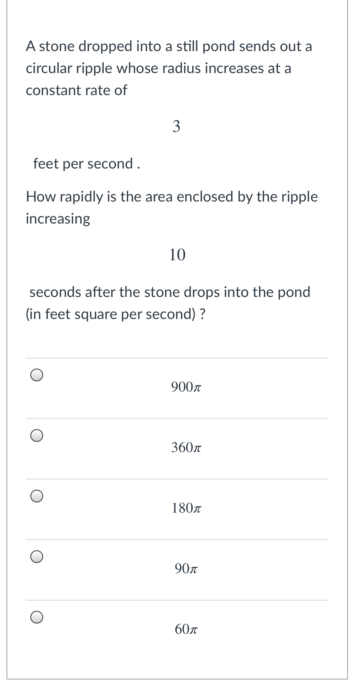 A Stone Dropped Into A Still Pond Sends Out A Circular Ripple Whose Radius Incr Studyx