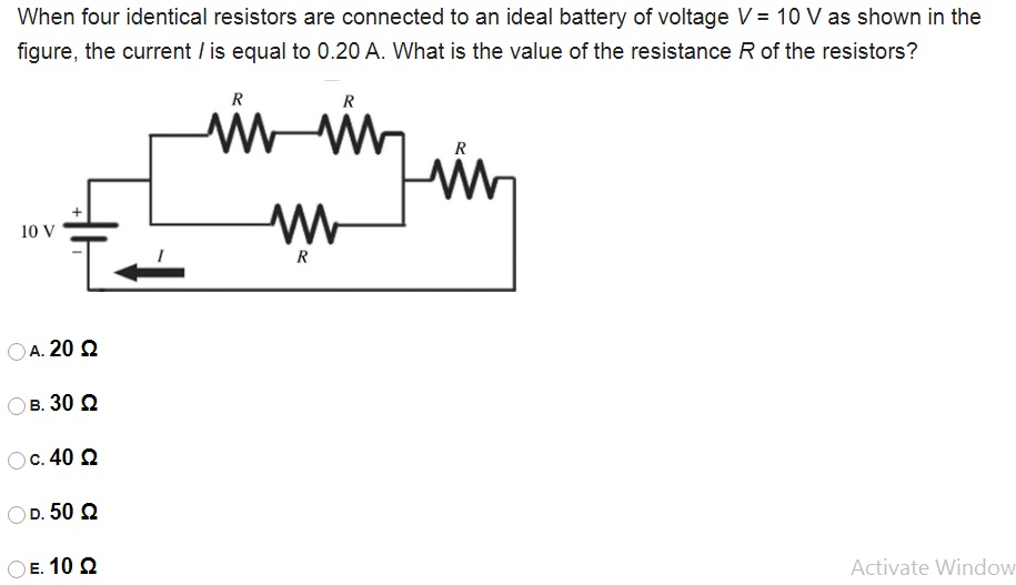 when four identical resistors are connected to an ideal battery of