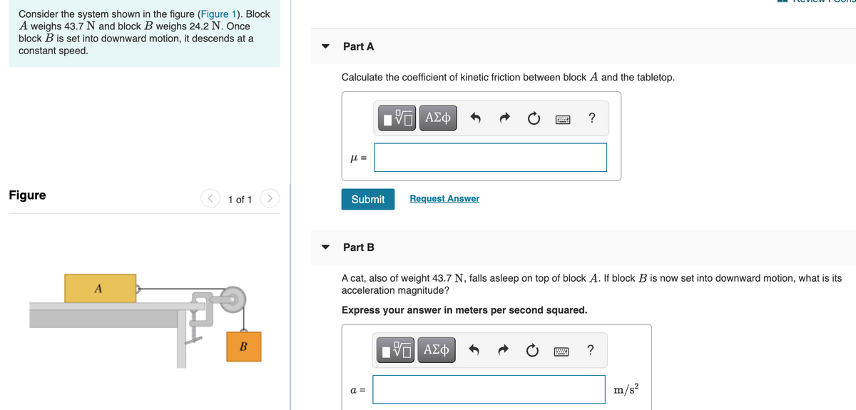 Consider The System Shown In The Figure Figure 1 Block A Weighs 437 N ...