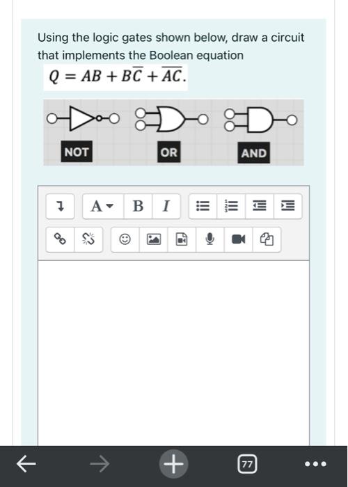 using the logic gates shown below draw a circuit that implements the